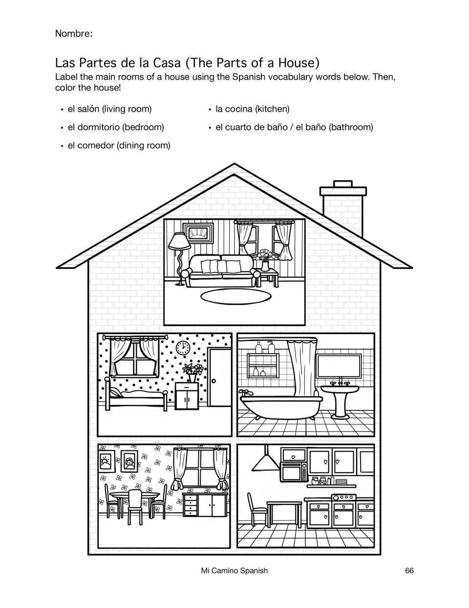 Las Partes de la Casa: students label el salón, la cocina, el dormitorio, el baño and el comedor in a house cutaway