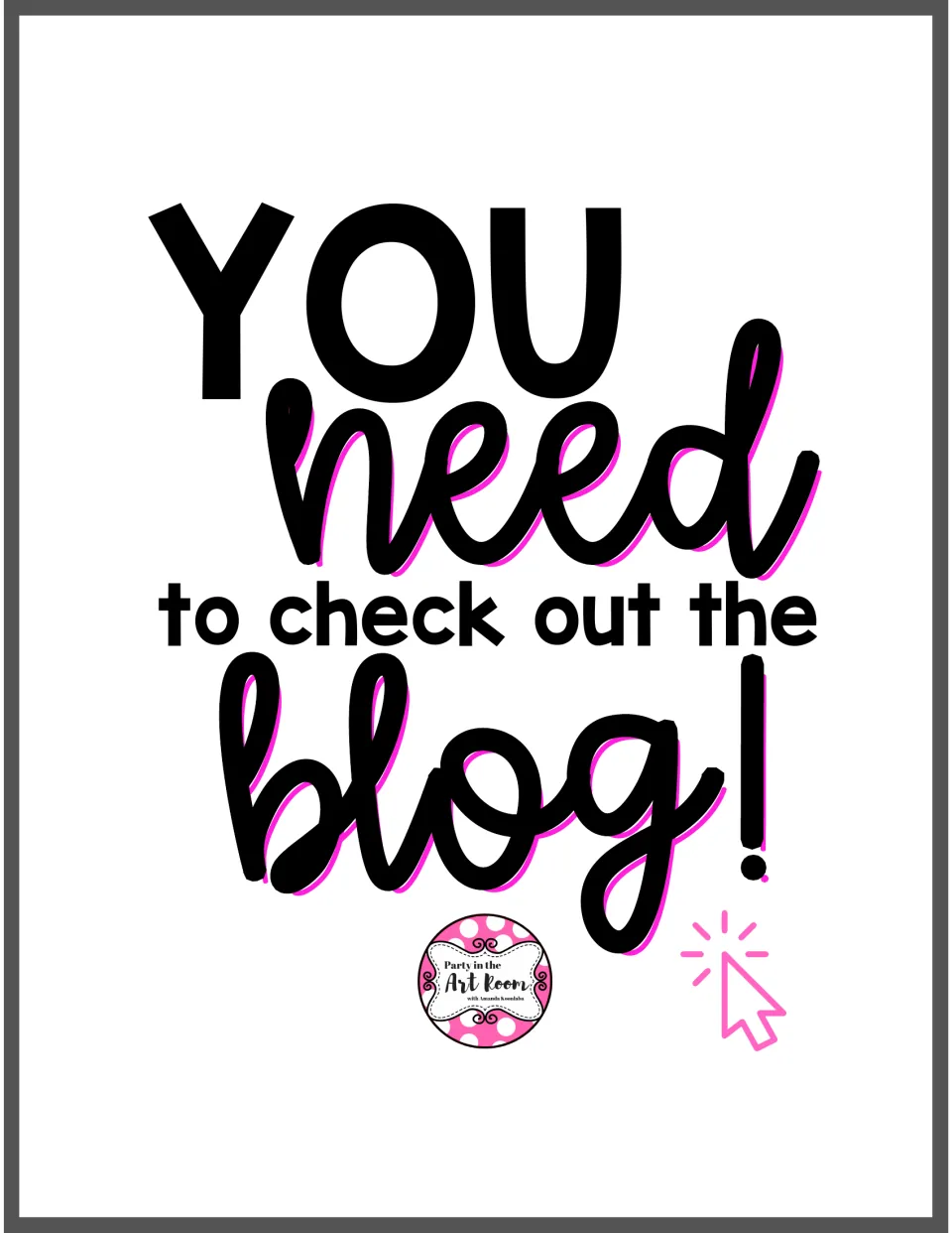 Promotional page from Party in the Art Room reading 'You need to check out the blog!' beside a pointer icon