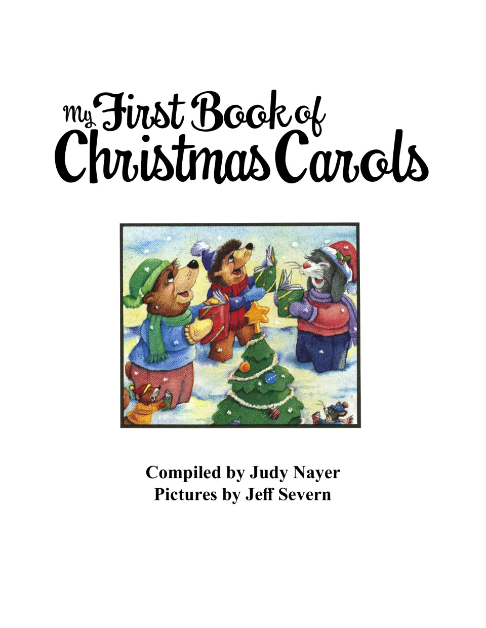 Title page: compiled by Judy Nayer, pictures by Jeff Severn, with forest animals caroling by a tree