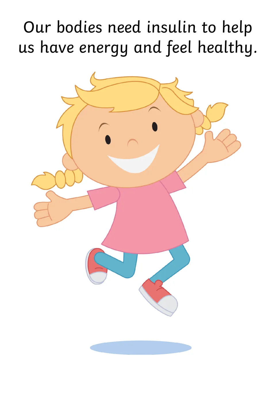 Why insulin matters: our bodies need insulin to have energy and feel healthy, shown by a girl jumping happily