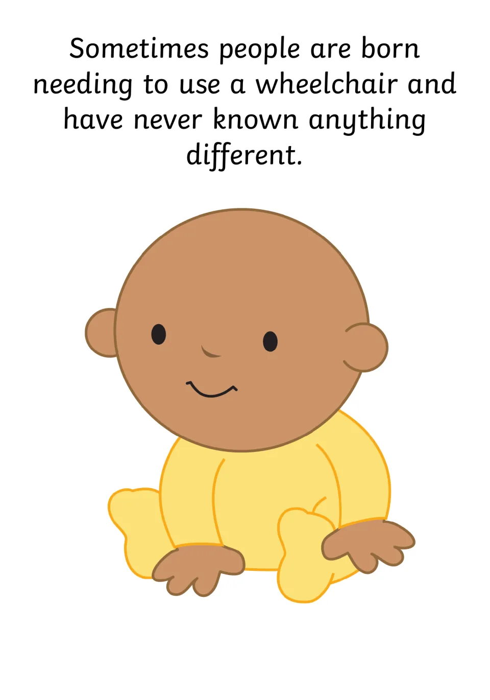 Born needing a wheelchair: a smiling baby in a yellow onesie illustrates that some people have never known different
