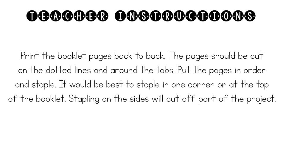 Teacher instructions for assembly: print back to back, cut around the tabs, order the pages and staple at a corner or top