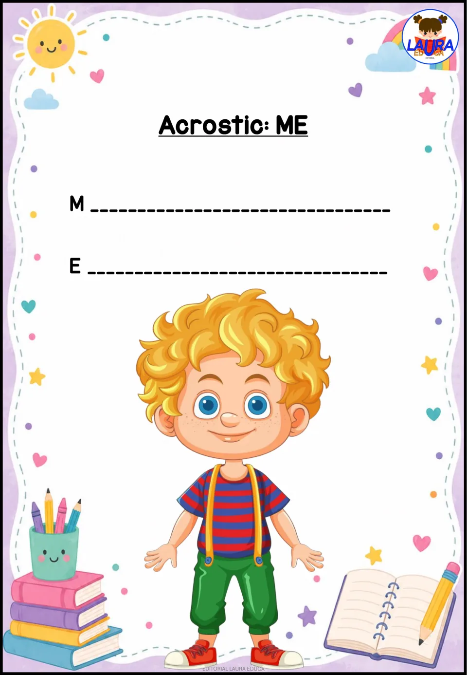 Acrostic: ME. Students write a line about themselves beginning with each letter, M and E, to build a short acrostic poem