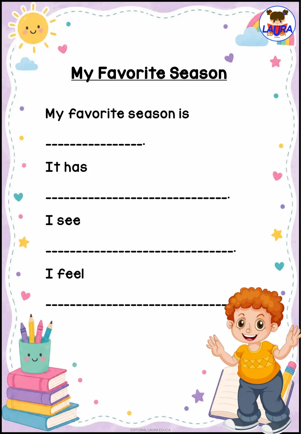 My Favorite Season: students name their favorite season, then write what it has, what they see and what they feel