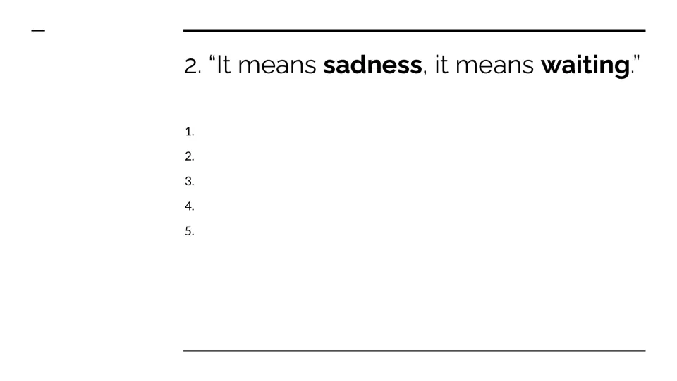 Quote 2 analysis slide presents “It means sadness, it means waiting,” with “sadness” and “waiting” bolded.