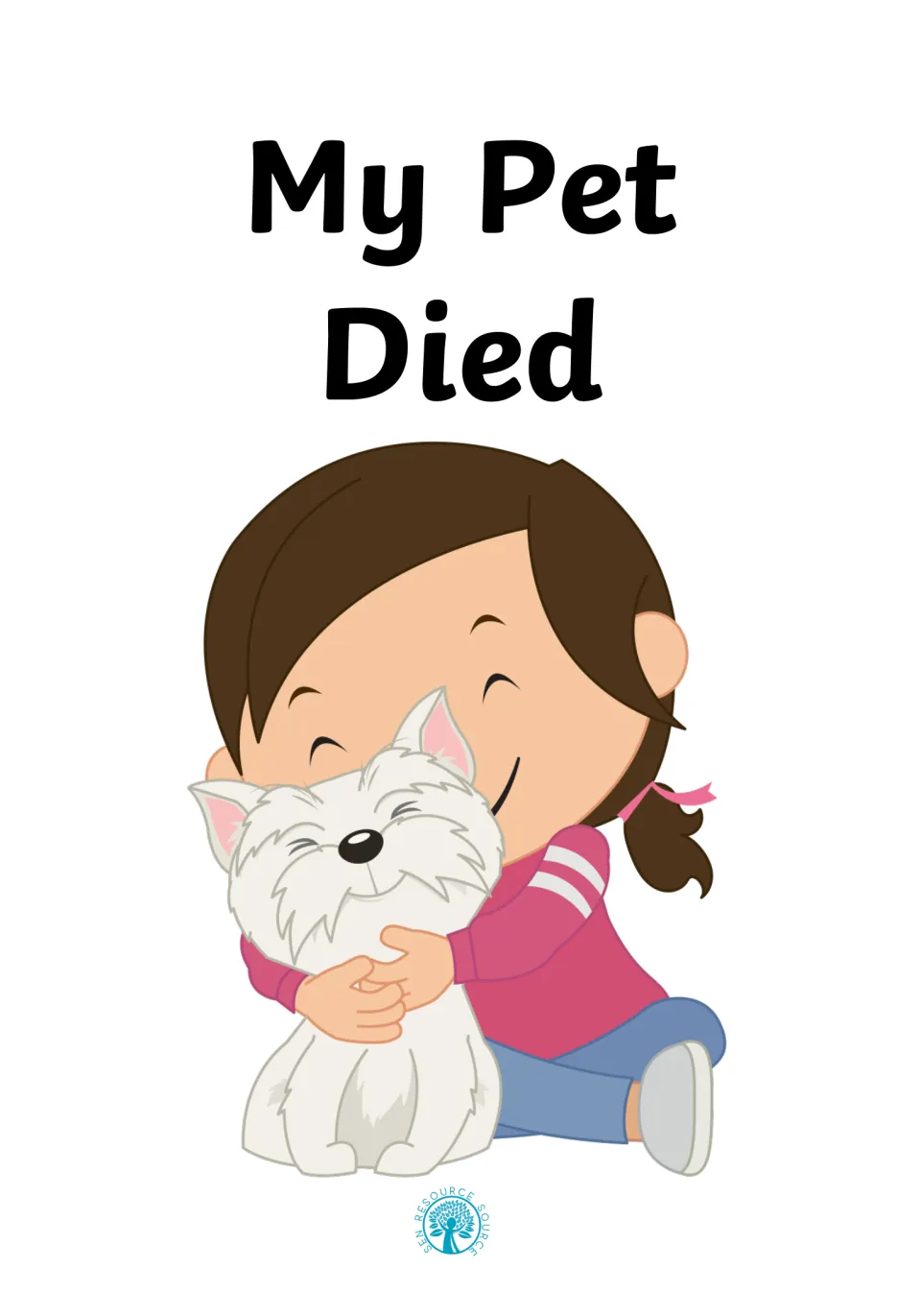 Social story cover titled 'My Pet Died' shows a child hugging a white dog to introduce the topic of pet loss.