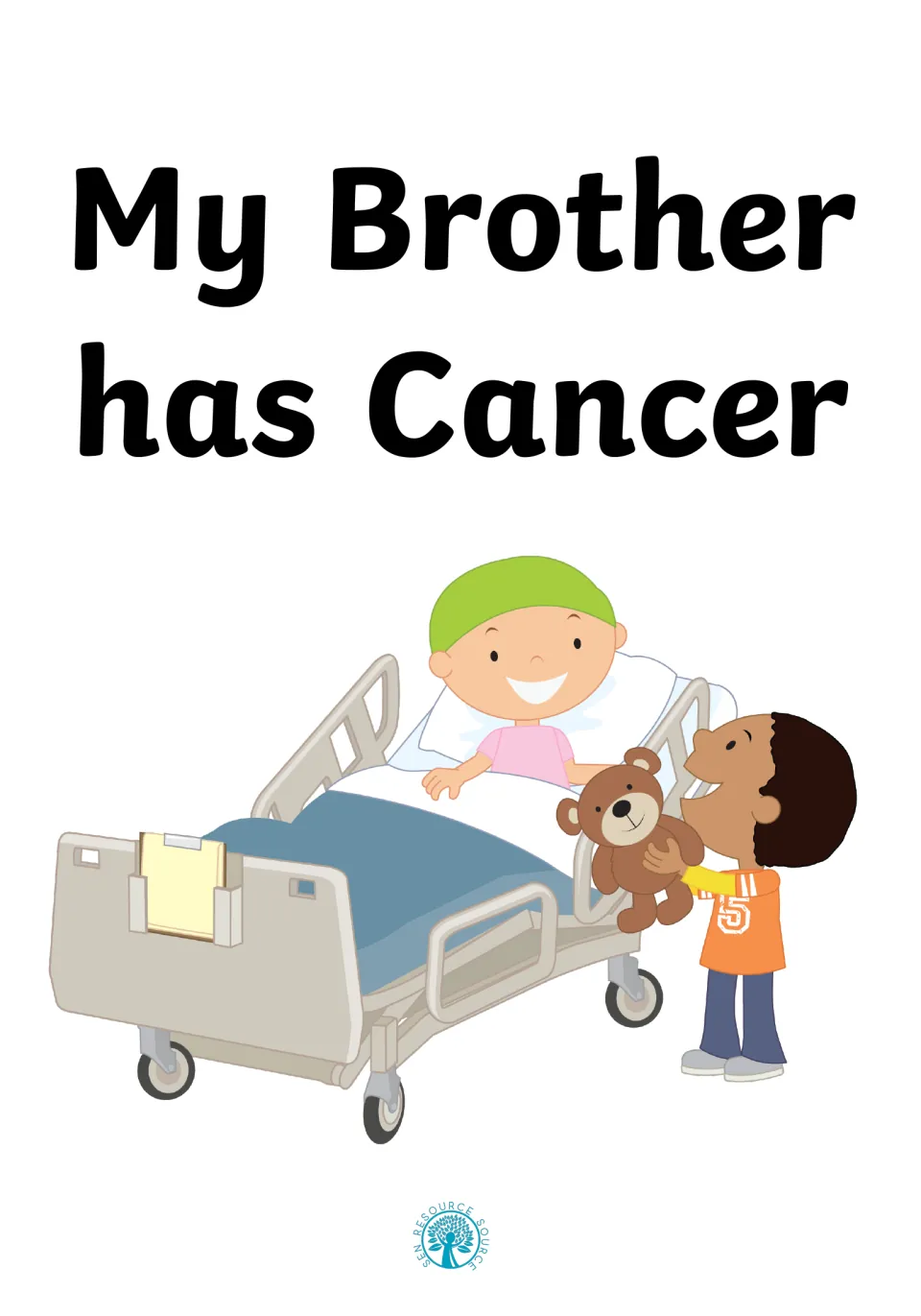 Social story cover titled 'My Brother has Cancer,' showing a child visiting a brother in a hospital bed