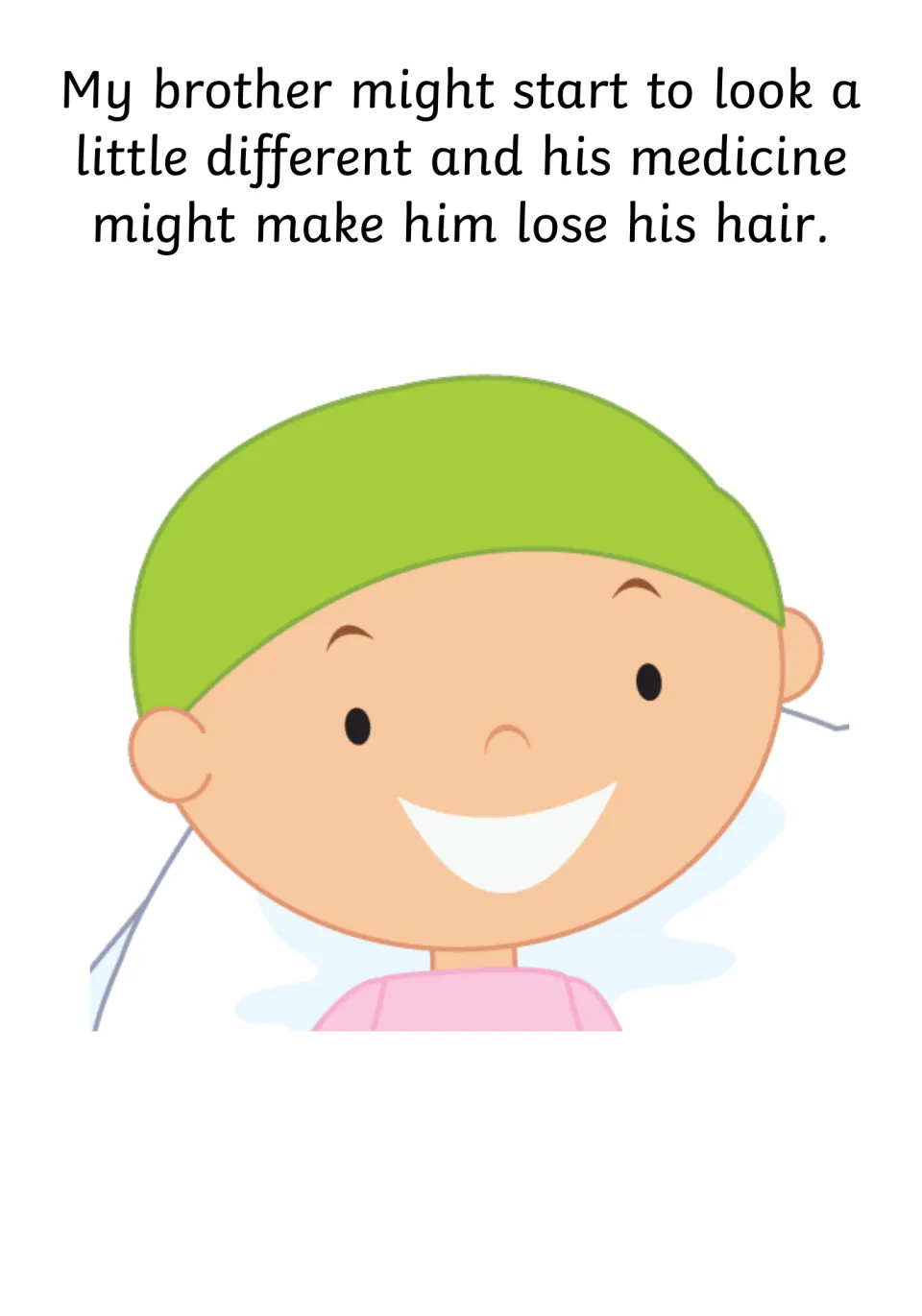 Social story page explaining that the brother might look different and his medicine might cause hair loss