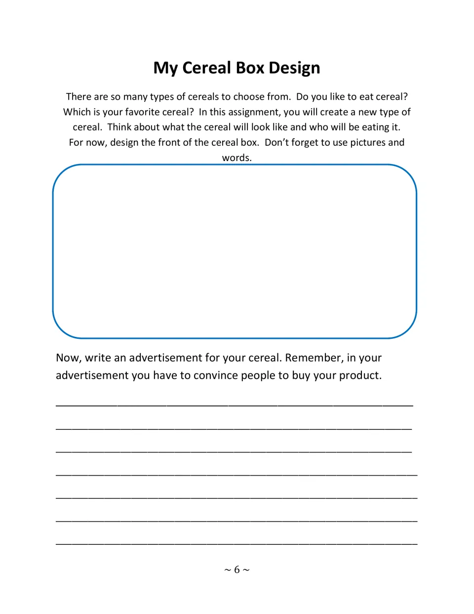 Persuasive writing: students design the front of a new cereal box, then write an advertisement convincing people to buy it