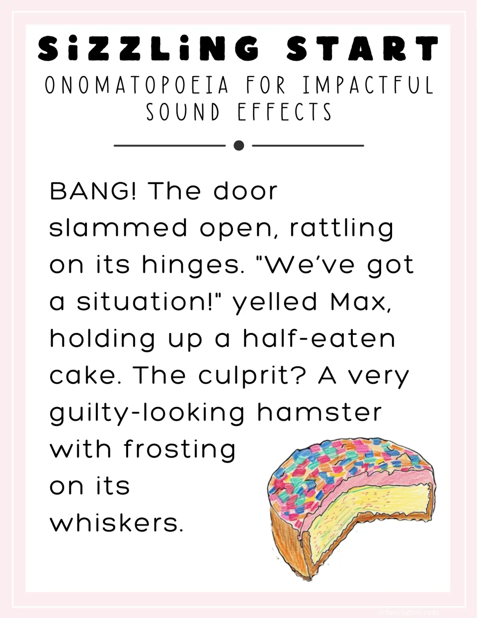 Onomatopoeia sizzling start: model opening that begins BANG! as Max finds a hamster ate the cake, showing sound effects