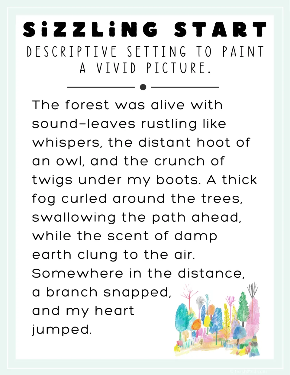 Setting sizzling start: model opening describes a foggy forest through sounds, sights and smells to paint a vivid scene