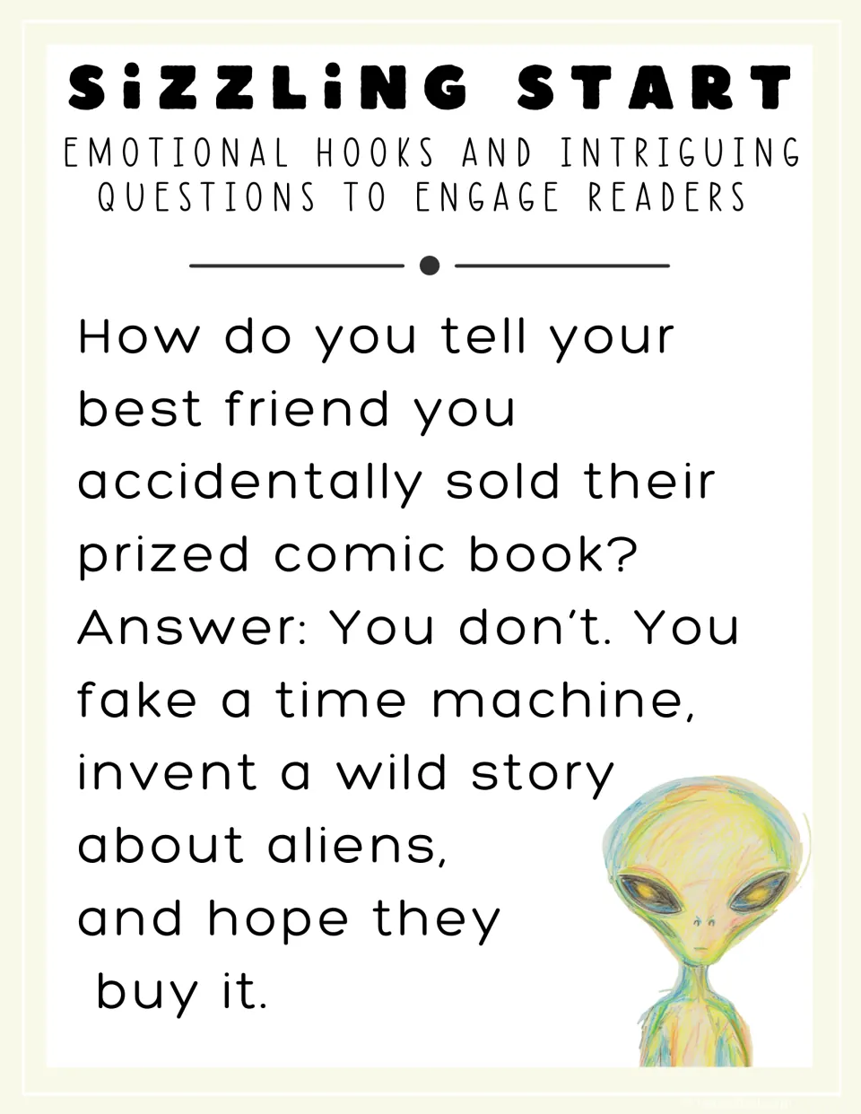 Question hook sizzling start: model opening asks how to confess selling a friend's comic book, answered with an alien tale