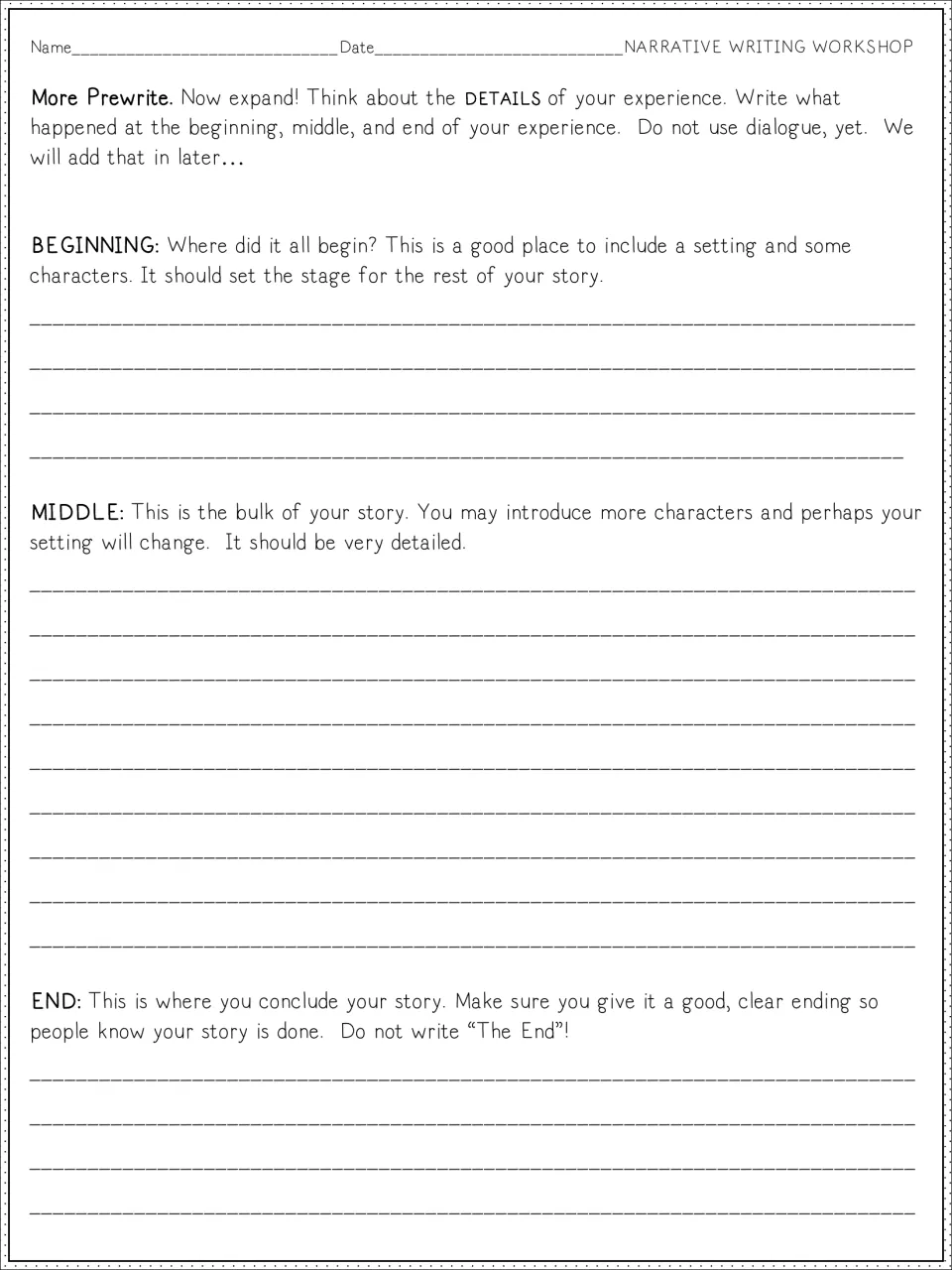 Beginning, middle and end prewrite: students expand their experience into story details in sequence, without dialogue yet