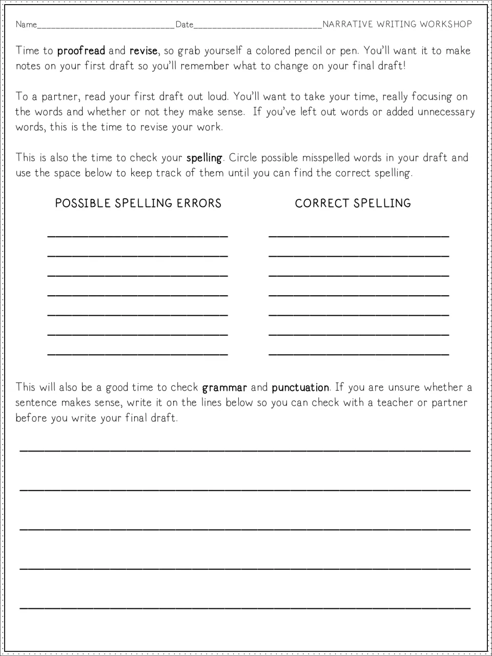 Proofread and revise: students read their draft to a partner, log misspelled words with fixes and note unclear sentences