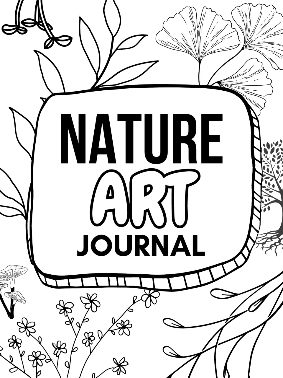 Nature Art Journal cover: the title framed by line drawings of ginkgo leaves, a tree with roots, mushrooms and wildflowers