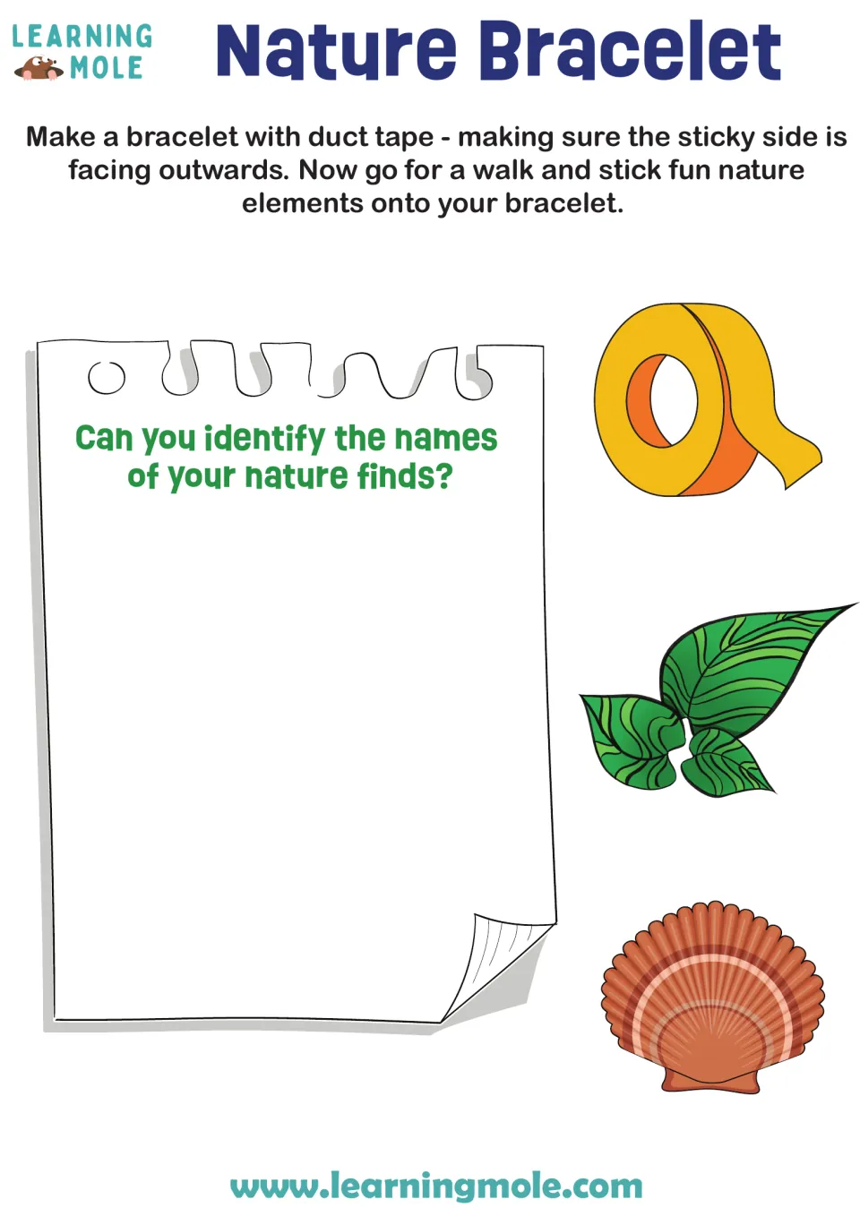 Nature bracelet: students wrap duct tape sticky side out, collect nature finds on a walk, then identify their names