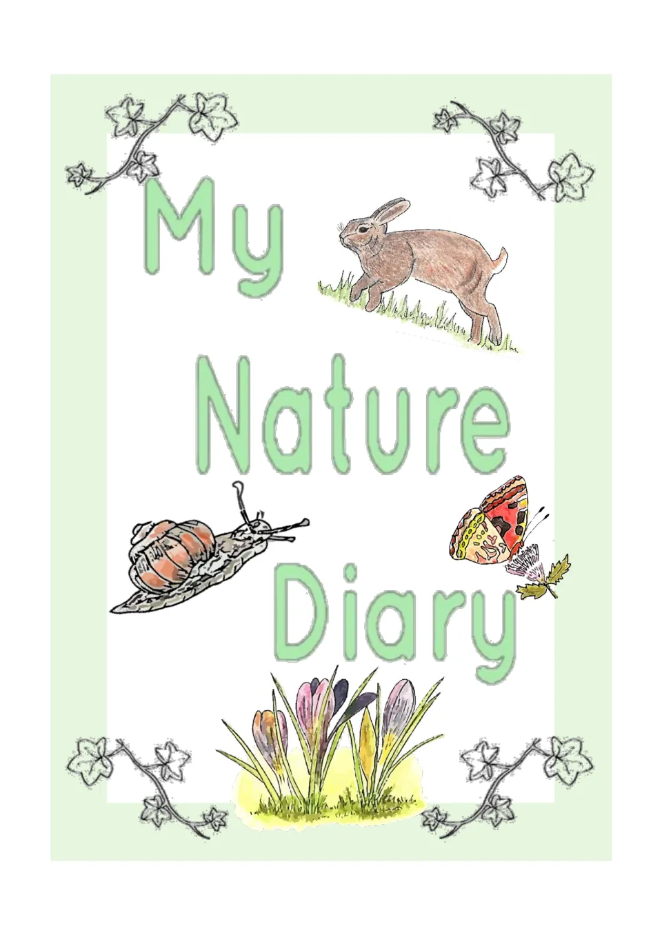 My Nature Diary cover: a nature observation journal illustrated with a hare, snail, butterfly, crocuses and ivy