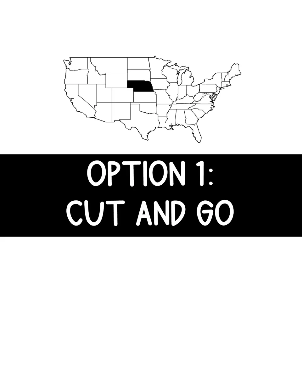 Section divider titled Option 1: Cut and Go, above a U.S. map with Nebraska shaded, introducing the cut-apart version
