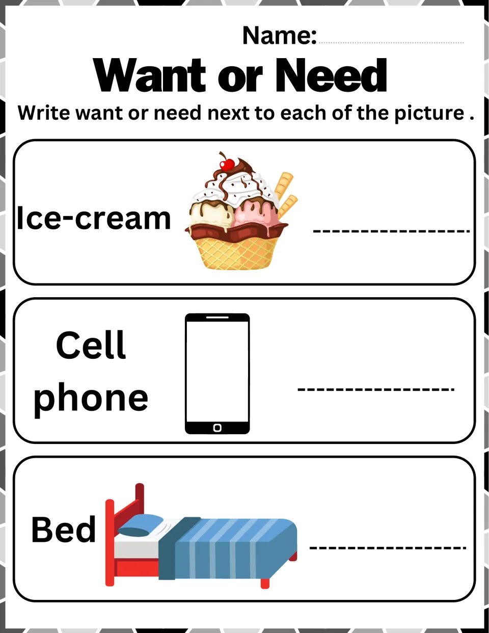 Want or Need: students decide if an ice-cream sundae, a cell phone and a bed are wants or needs and write the word