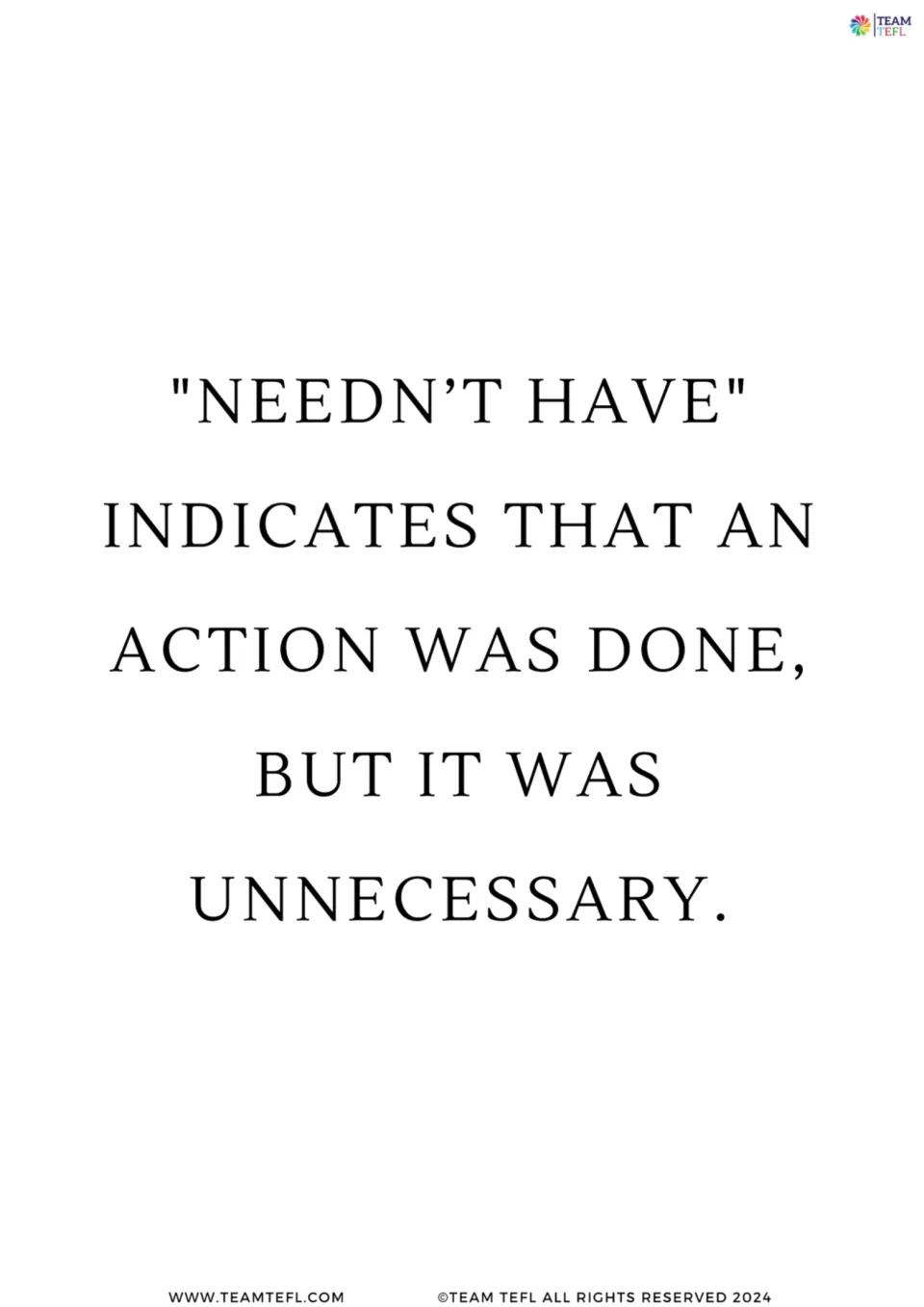Full-page grammar card 6: “needn't have” indicates that an action was done, but it was unnecessary