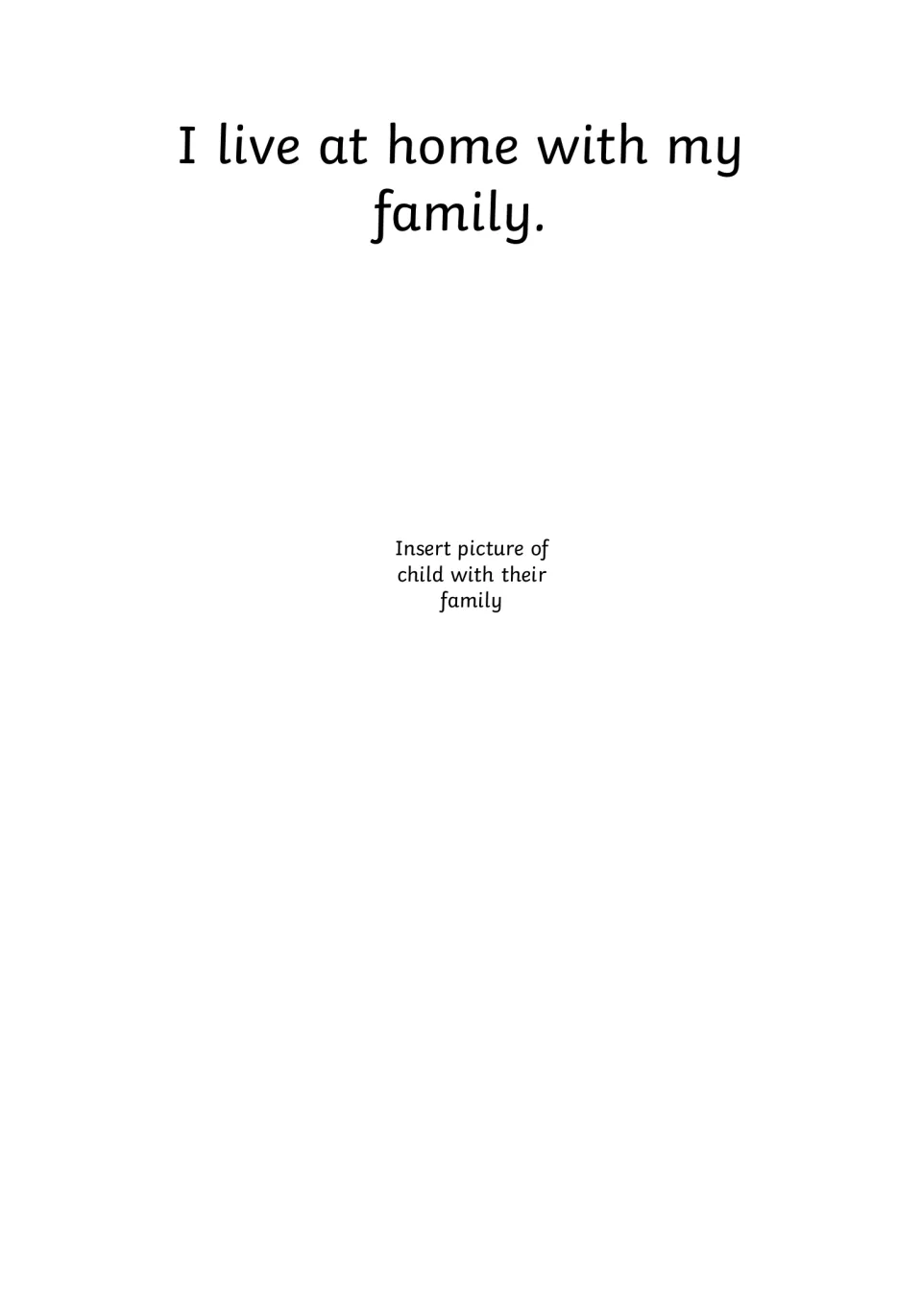Opening story page reads I live at home with my family, with a placeholder note to add the child's own photo