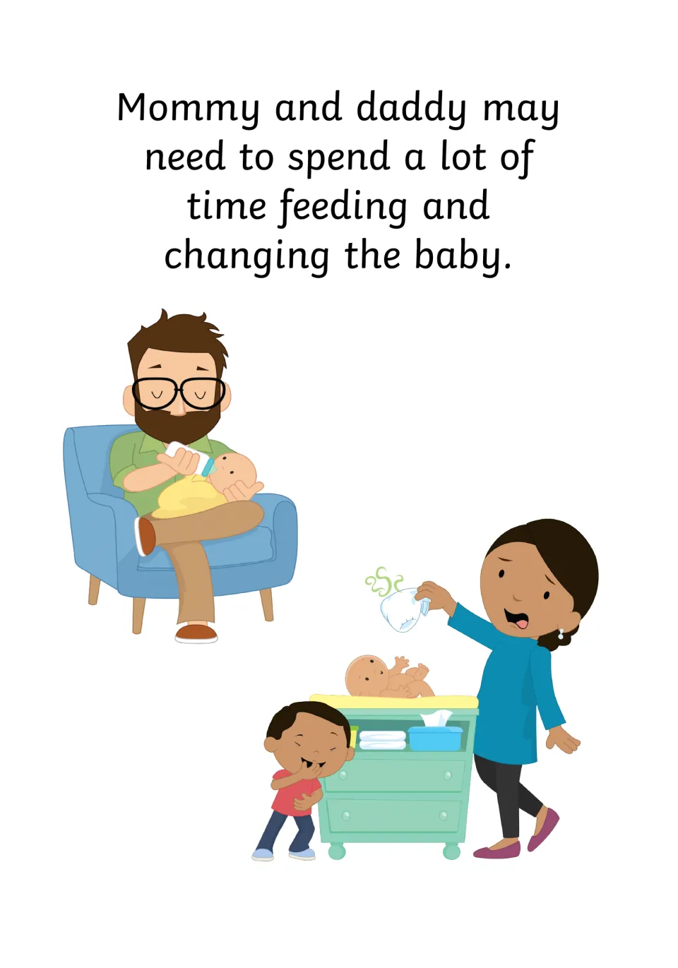 Busy parents: mommy and daddy may spend a lot of time feeding and changing the baby, with a bottle feed and a diaper change