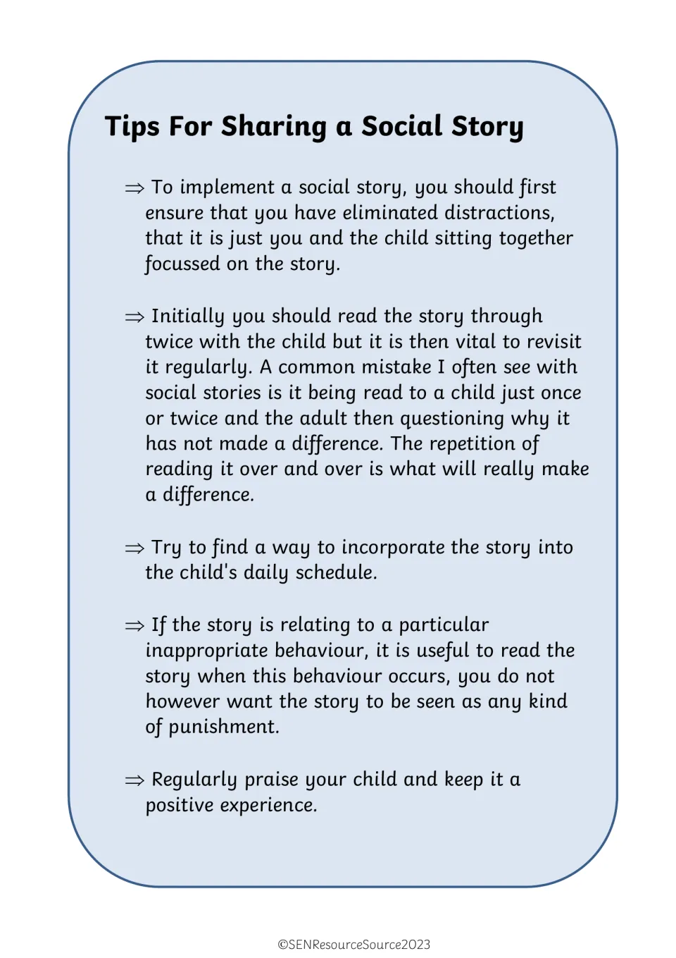 Tips for sharing a social story: read one-to-one without distractions, revisit it often and keep praise positive