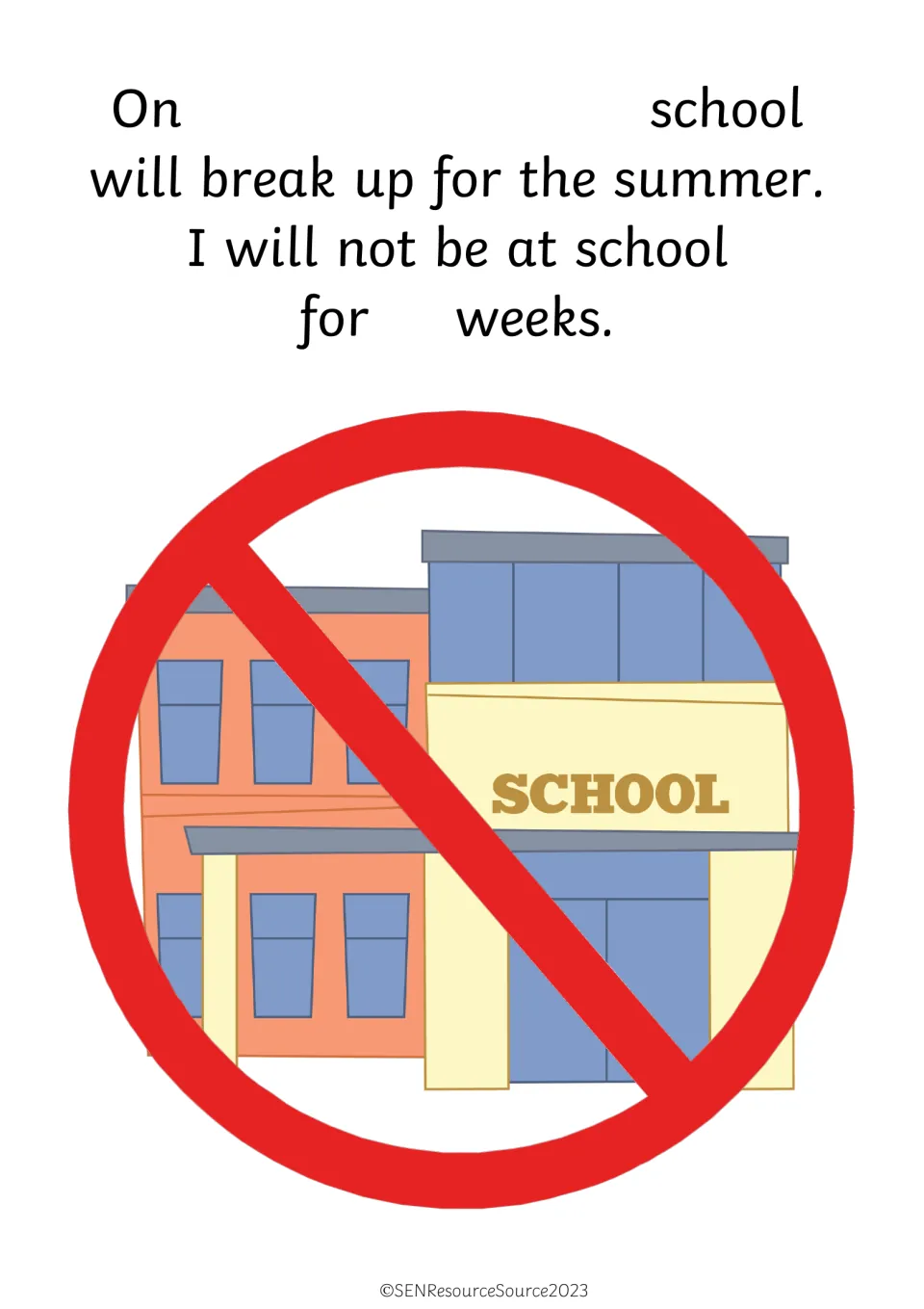 Summer break page: blanks for the date school breaks up and number of weeks off, with a crossed-out school picture