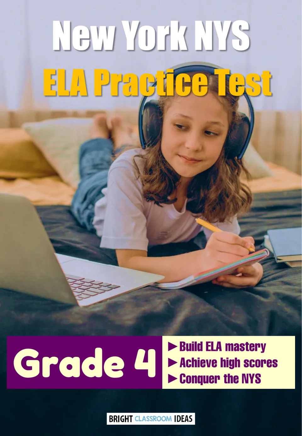 Cover: New York NYS ELA Practice Test for Grade 4, showing a girl in headphones writing in a notebook beside a laptop