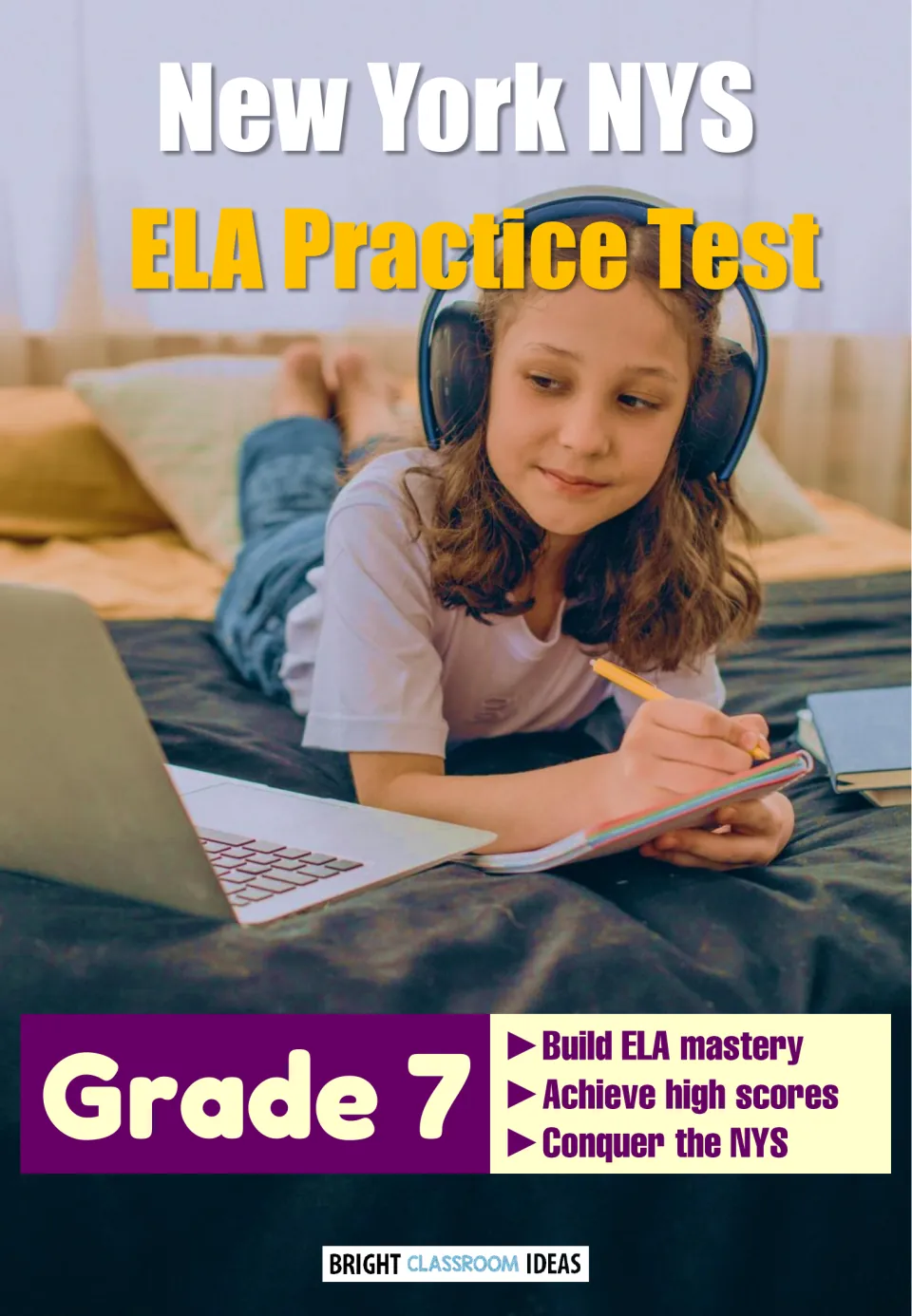 Cover: New York NYS ELA Practice Test, Grade 7, showing a girl in headphones writing in a notebook beside a laptop