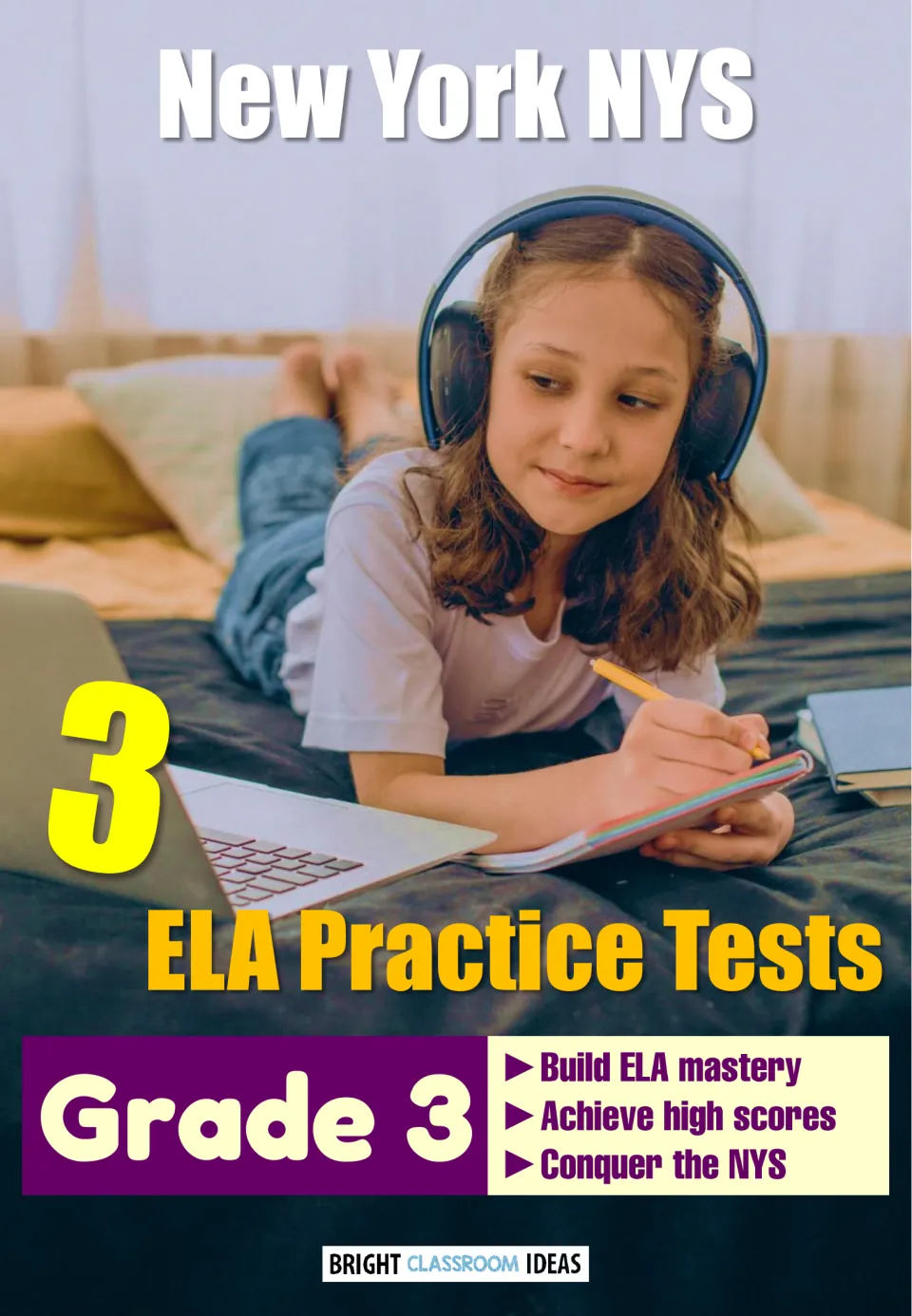 Cover for New York NYS ELA practice tests, Grade 3, showing a large 3 and a girl in headphones writing beside a laptop