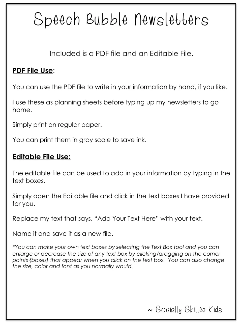 Speech Bubble Newsletters directions: write in the PDF by hand or type over "Add Your Text Here" in the editable file