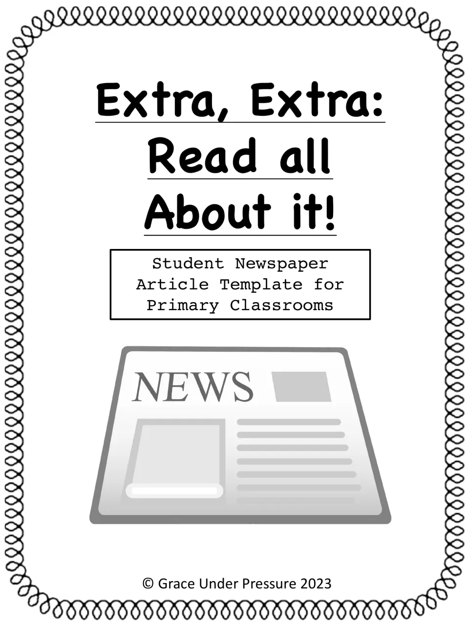 Extra, Extra: Read All About It! cover for a student newspaper article template for primary classrooms