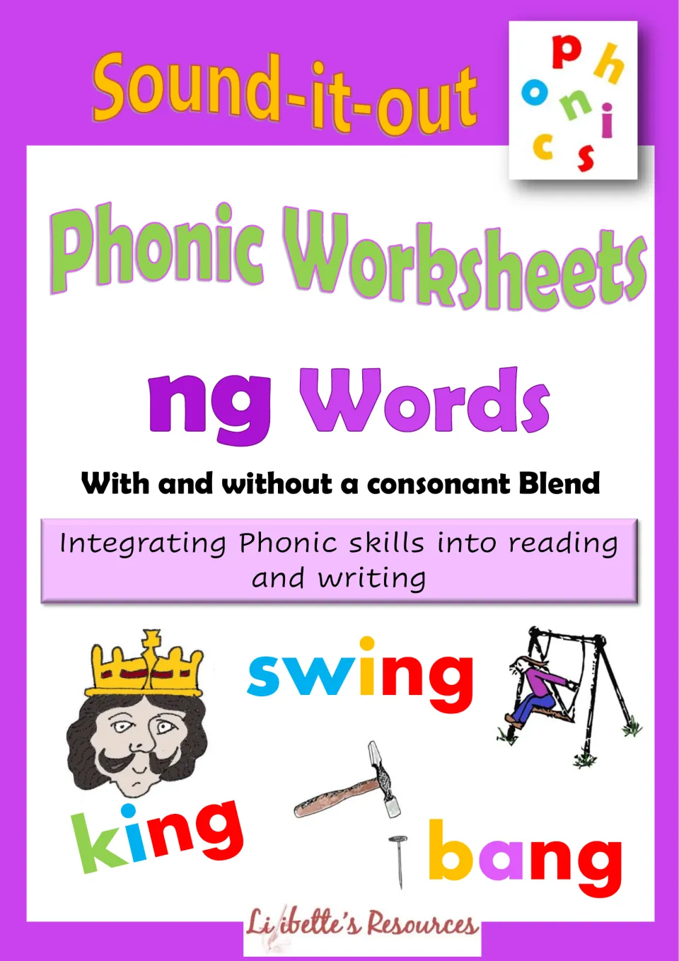 Sound-it-out Phonic Worksheets cover: ng words with and without a consonant blend, pictured with king, swing and bang