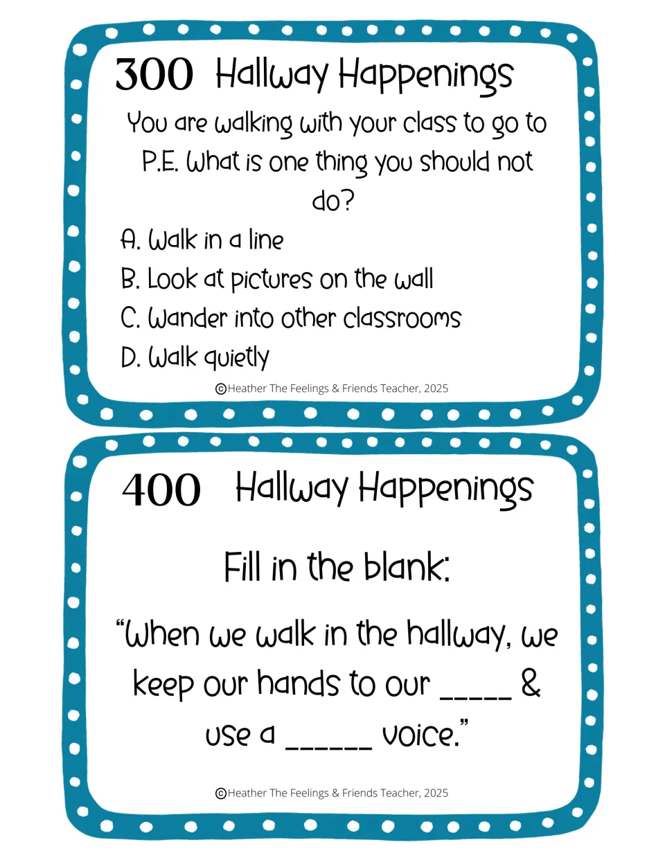Hallway 300 and 400 cards: pick what not to do on the way to P.E. and fill in the blanks of the hands and voice rule