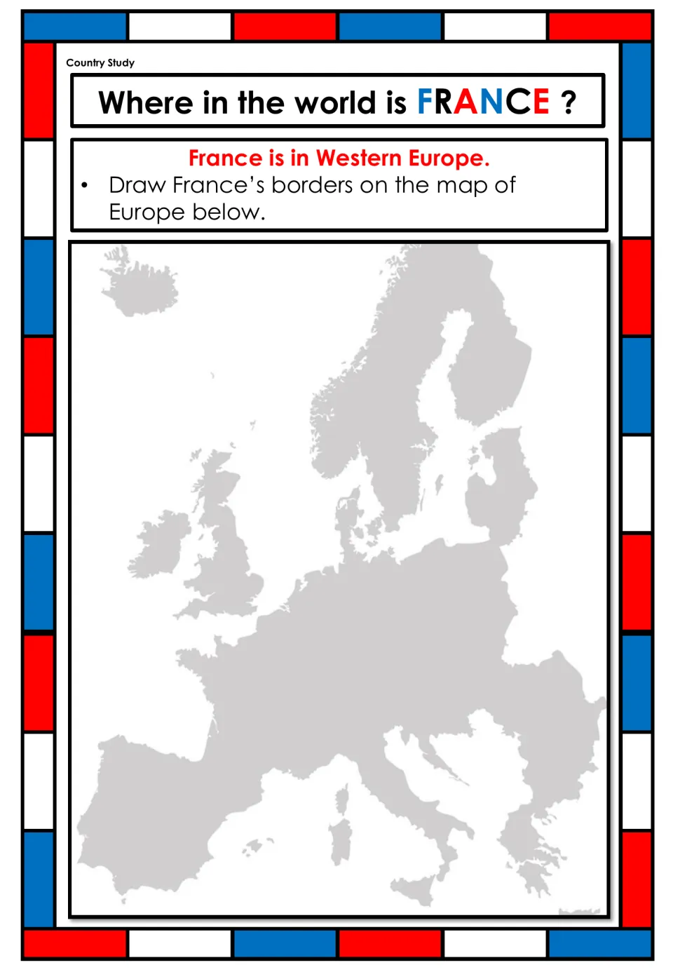 Where in the world is France? Map skills: students draw France's borders on an outline map of Europe