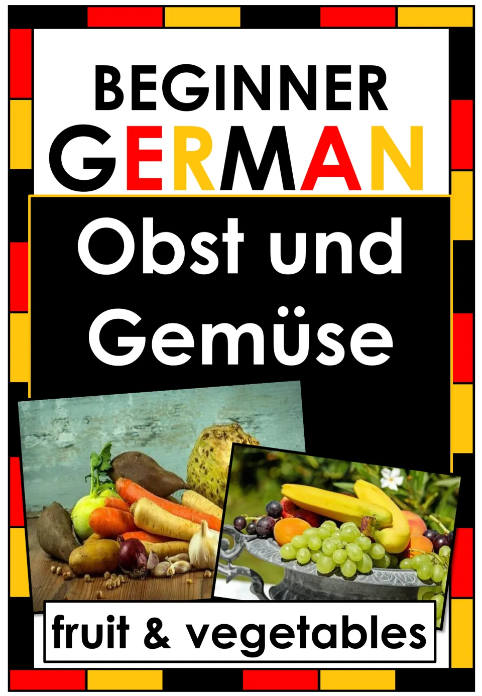Beginner German cover: Obst und Gemüse, fruit & vegetables vocabulary, with photos of root vegetables and a fruit bowl
