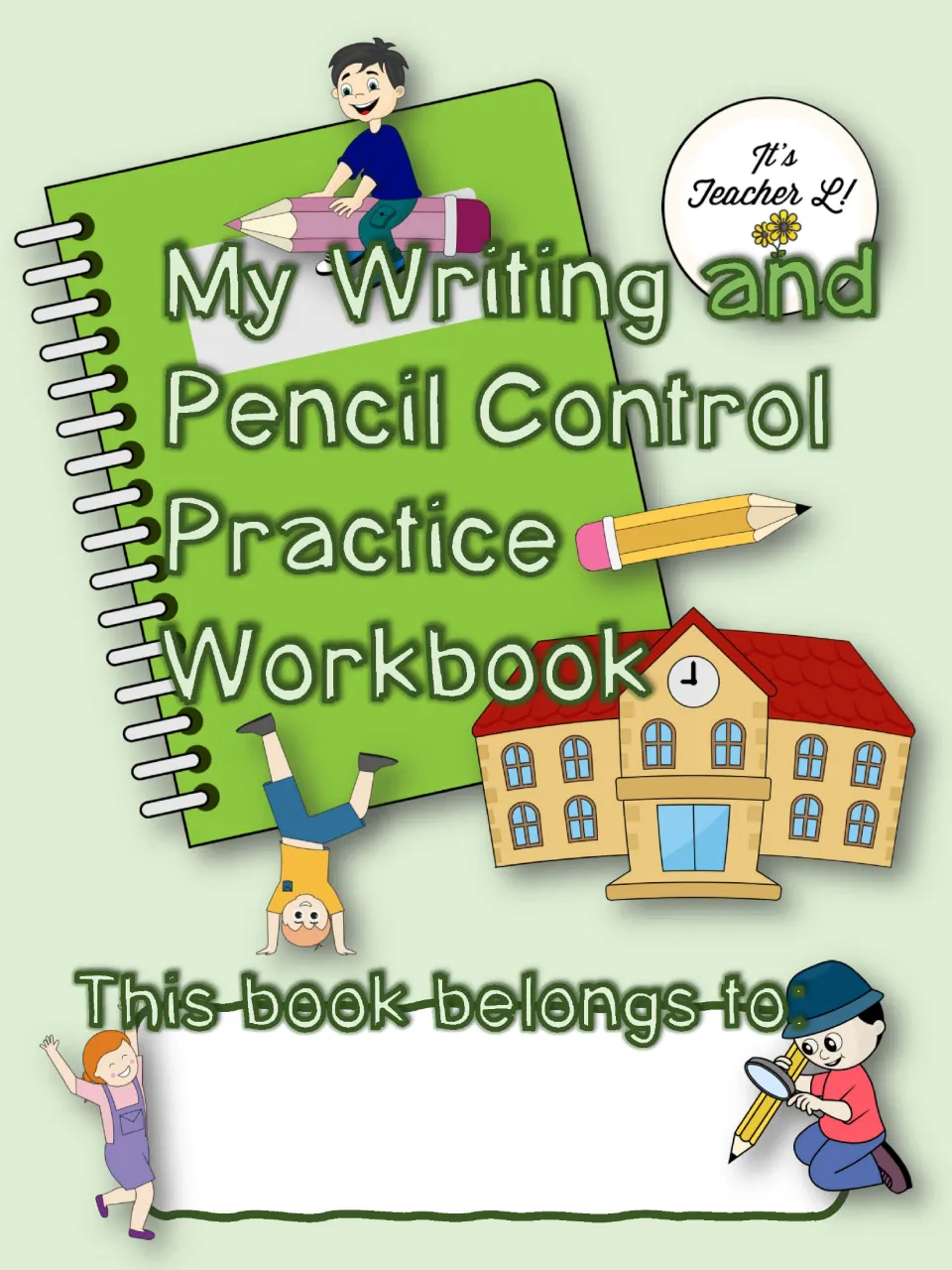 Student workbook cover titled My Writing and Pencil Control Practice Workbook with a 'This book belongs to' name space