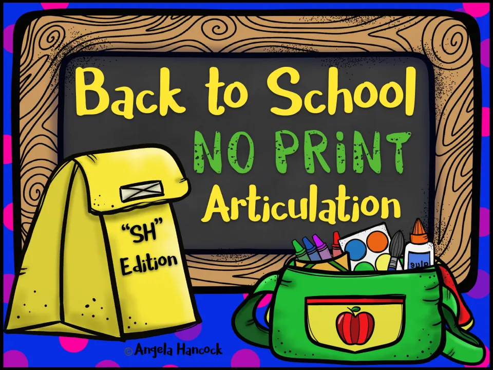 Back to School NO PRINT Articulation, SH Edition cover with a yellow lunch bag and green satchel of school supplies
