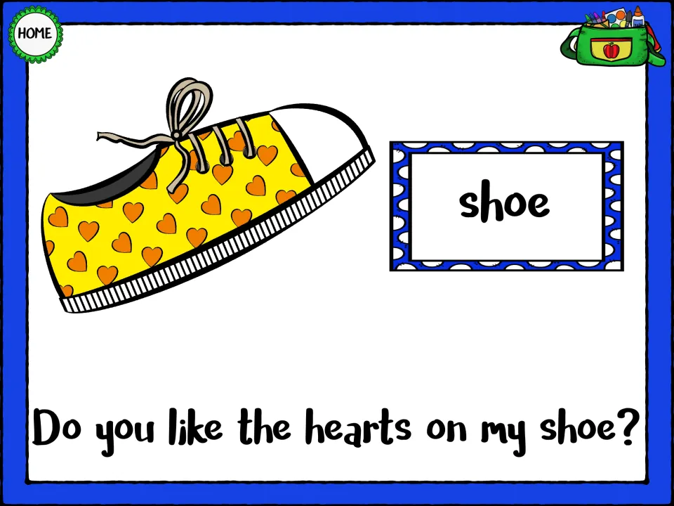 SH word shoe: students name the heart-covered yellow sneaker and read Do you like the hearts on my shoe?