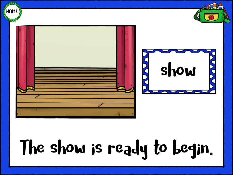 SH word show: students name the empty stage with red curtains and read The show is ready to begin.