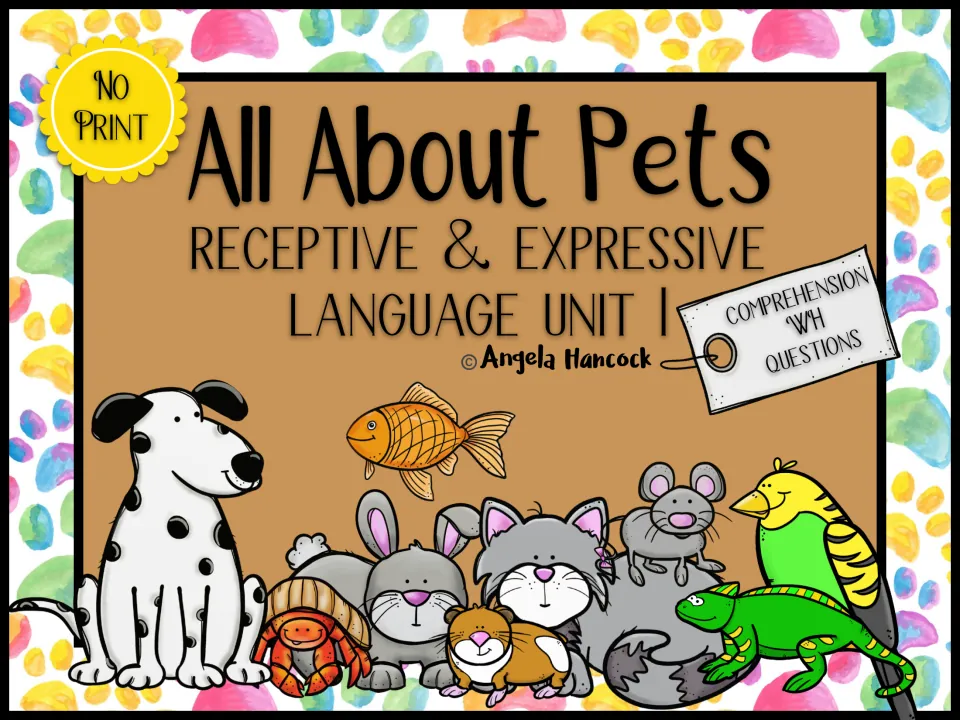 All About Pets cover: No Print receptive and expressive language unit 1 with comprehension and WH questions
