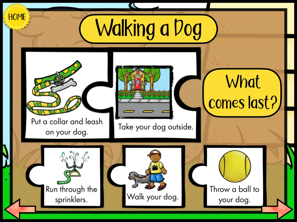 Walking a Dog sequence: after the collar, leash and going outside, students pick the final step: sprinklers, walk or ball