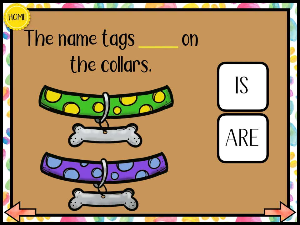 Verb agreement practice: "The name tags ___ on the collars," with two tagged collars and choices IS and ARE.