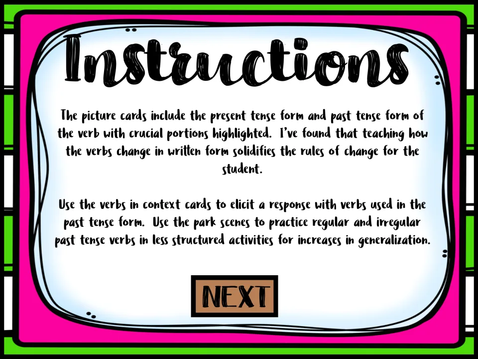 Instructions on the present and past tense picture cards, verbs in context cards and park scenes for generalization