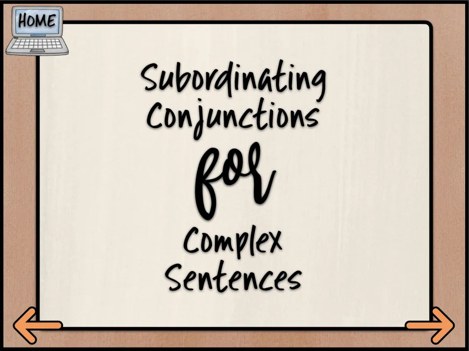 Section title slide: Subordinating Conjunctions for Complex Sentences, starting the SUBS conjunction lesson