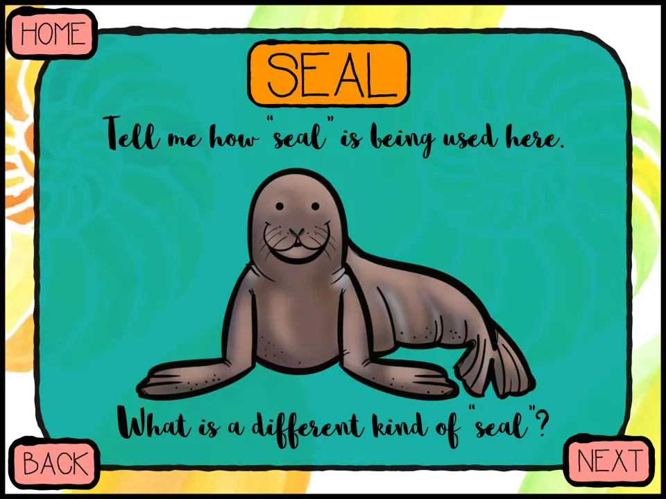 Seal: students explain how 'seal' is used with a picture of the sea animal, then name a different kind of seal