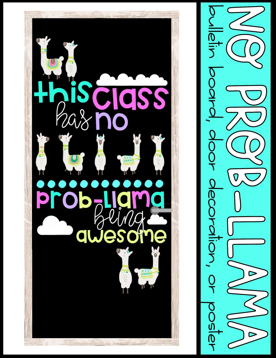 Cover: No Prob-Llama bulletin board, door decoration, or poster shown as a finished black classroom door with llamas