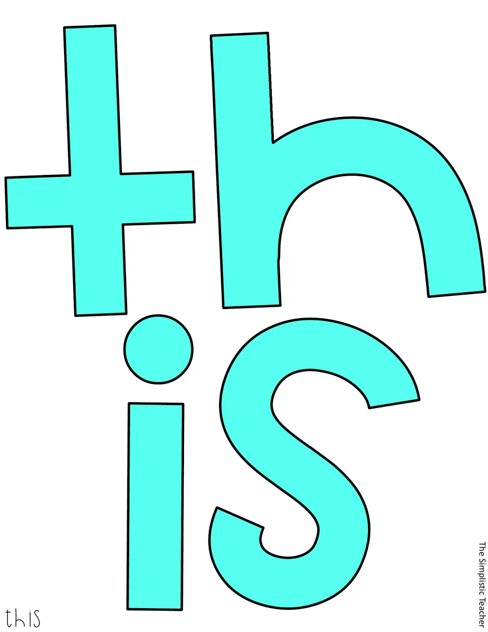 Letter cut-outs spelling 'this' filled in aqua, ready to print in color and cut out for the door or board slogan