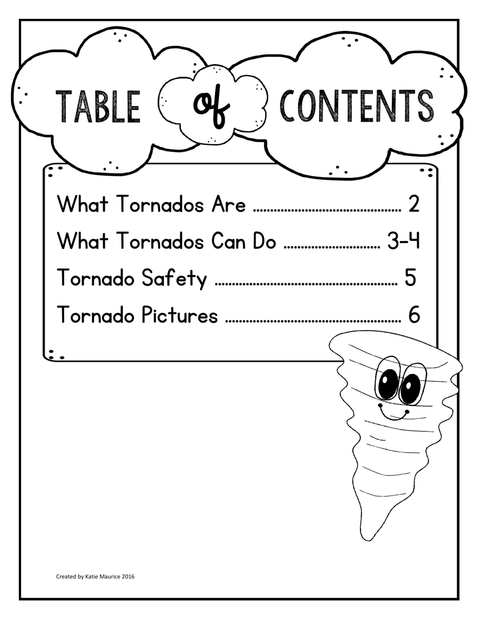 Student book contents lists what tornadoes are, what they can do, tornado safety, and tornado pictures